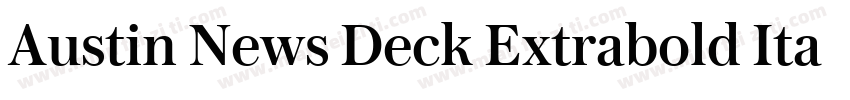 Austin News Deck Extrabold Italic字体转换